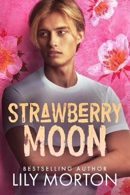 Strawberry Moon - Lily Morton - cover