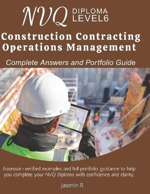 NVQ Level 6 Construction Contracting Operations Management - Complete Answers and Portfolio Guide - Jasmin Rahman - cover