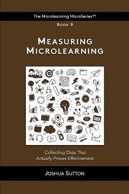 Measuring Microlearning: Collecting data that actually proves effectiveness - Joshua Sutton - cover