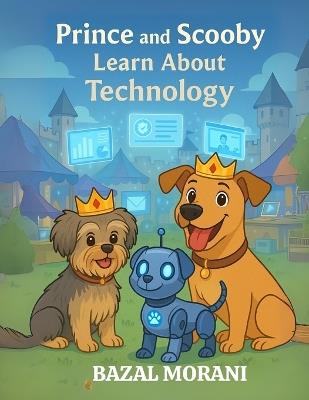 Prince and Scooby Learn About Technology - Bazal Morani - cover