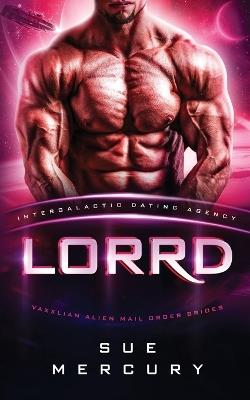 Lorrd: Intergalactic Dating Agency - Sue Lyndon,Sue Mercury - cover
