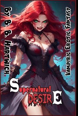 Supernatural Desire - B B Hartwich - cover