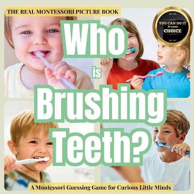 Who is Brushing Teeth: A gentle Montessori look and find detective game to help toddlers feel ready - Boonhouse Publishing - cover