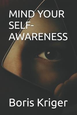 Mind Your Self-Awareness - Boris Kriger - cover