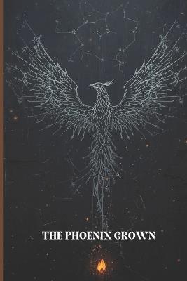 The Phoenix Crown: A Tale of Fire, Rebirth, and Destiny - Siva Kumar - cover