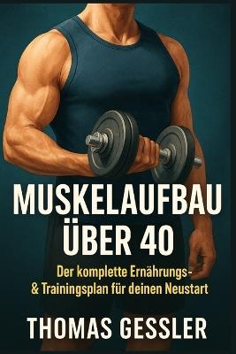 Krafttraining für Männer ab 40 - Thomas Gessler - cover