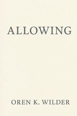 Allowing - Oren K Wilder - cover