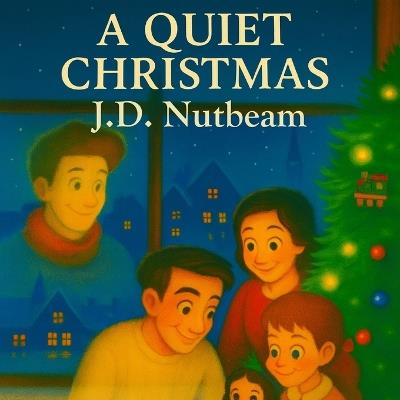 A Quiet Christmas - J D Nutbeam - cover