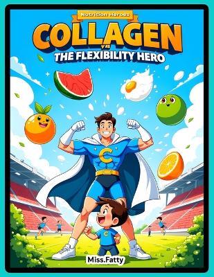 Collagen The Flexibility Hero - Miss Fatty - cover