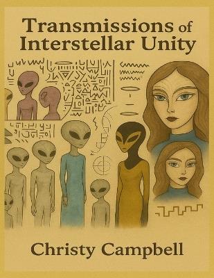Transmissions of Interstellar Unity - Christy Campbell - cover