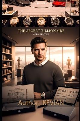 The Secret Billionaire - Kevian Liley - cover