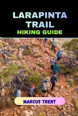 Larapinta Trail Hiking Guide - Marcus Trent - cover
