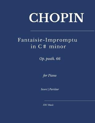 Chopin - Fantaisie-Impromptu in C♯ minor: Op. posth. 66 for Piano - Flavio Regis Cunha - cover