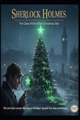Sherlock Holmes/ The Case of the Killer Christmas Star - Jose Maria Alarte Duart - cover