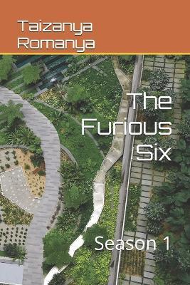 The Furious Six: Season 1 - Taizanya Romanya - cover