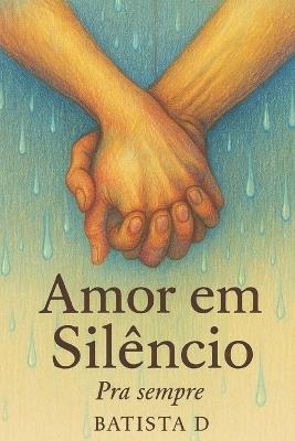 Amor em Silêncio - Batista D - cover