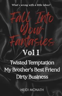 Fall Into Your Fantasies Vol I - Heidi Monath - cover