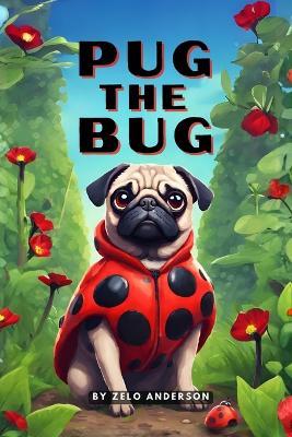 Pug the Bug - Zelo Anderson - cover