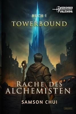 Rache des Alchemisten: Ein LitRPG-Abenteuer - Samson Chui - cover