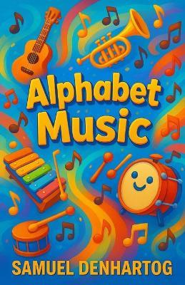 Alphabet Music - Samuel Denhartog - cover