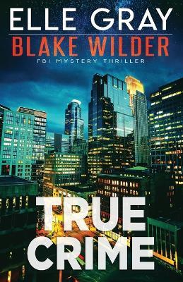 True Crime - Elle Gray - cover