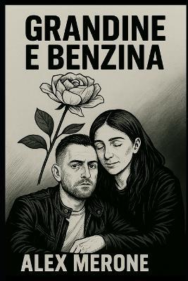 Grandine E Benzina - Alex Merone - cover