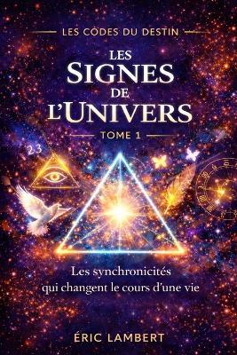 Les Codes du Destin - Tome 1: Les signes de l'univers - Eric Lambert - cover