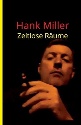 Zeitlose Räume - Hank Miller - cover