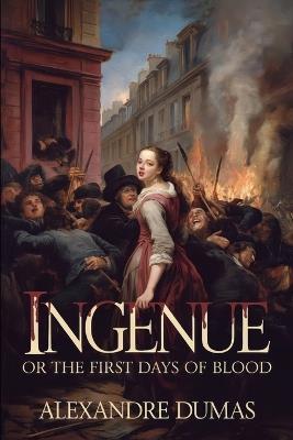 Ingénue: Or The First Days Of Blood: A New Translation - cover