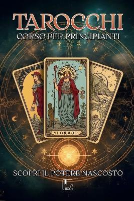 Tarocchi: Corso Completo Per Principianti - Vrbook - cover