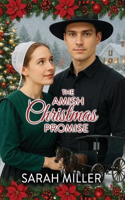 The Amish Christmas Promise - Sarah Miller - cover