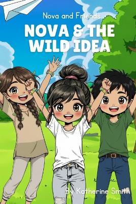 Nova & the Wild Idea - Katherine Smith - cover