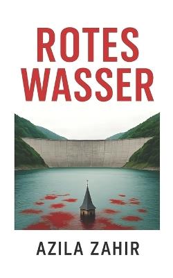 Rotes Wasser - Azila Zahir - cover