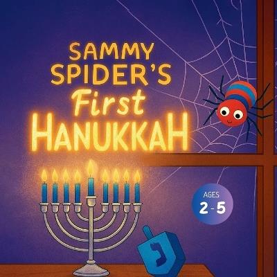 ."Sammy Spider's First Hanukkah" - Bryan Aux,Jerry V,Amar Gandhi - cover