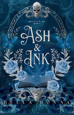 Ash & Ink: Book I: Memories In Ash Duology - Bella Donna - cover