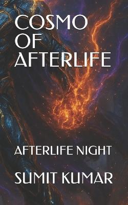 Cosmo of Afterlife: Afterlife Night - Sumit Kumar - cover