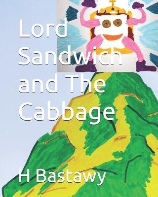 Lord Sandwich and The Cabbage - Haythem Bastawy - cover