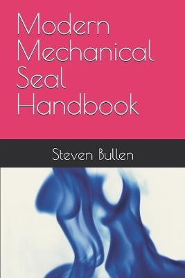 Modern Mechanical Seal Handbook - Steven Bullen - cover