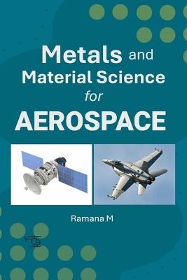 Metals and Material Science for Aerospace - Ramana M - cover