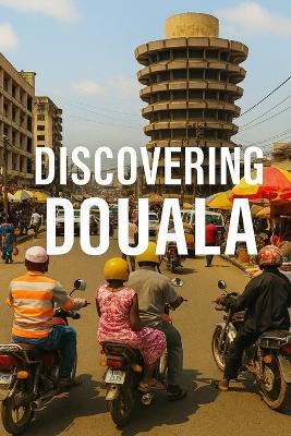 Discovering Douala - Marcello Avallone - cover