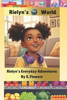Rielyn's Everyday Adventures - S Flowers - cover