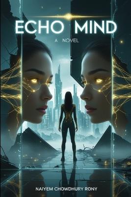 Echo Mind - Naiyem Chowdhury Rony - cover