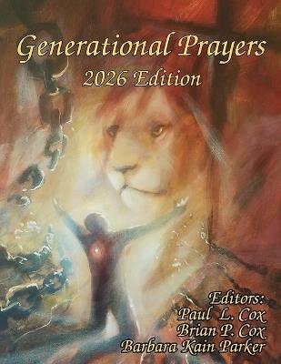 Generational Prayers - 2026 Edition - Barbara Kain Parker,Brian P Cox,Paul L Cox - cover