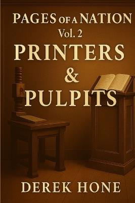 Pages of a Nation: Vol. 2 - Printers & Pulpits - Derek Hone - cover