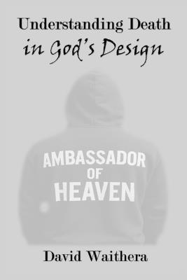Understanding Death in God's Design - David Waithera - cover