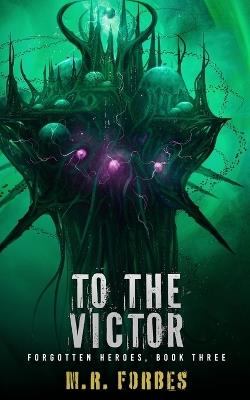 To The Victor - M R Forbes - cover