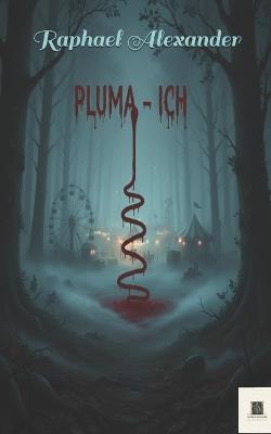Pluma: Ich - Raphael Alexander - cover