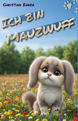 Ich bin Mauzwuff - Christian Enner - cover