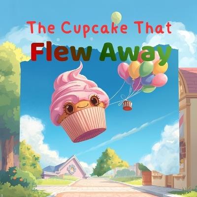 The Cupcake That Flew Away - Shahee Kid - cover