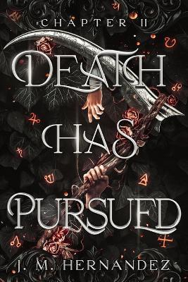 Death Has Pursued: Chapter II - J M Hernandez - cover